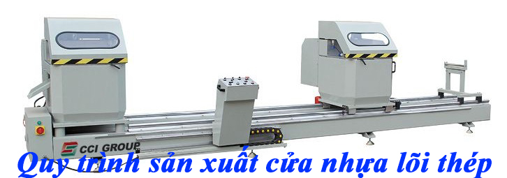 quy trình sản xuất cửa nhựa lõi thép